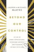 Kniha: Beyond Our Control (Lauren Green McAfee a Michael McAfee). Thomas Nelson Publishers, 2023