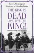 Kniha: The King is Dead, Long Live the King! (Martin Williams). Hodder and Stoughton, 2023