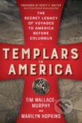 Kniha: Templars in America (Marilyn Hopkins a Tim Wallace-Murphy). New Page Books, 2023
