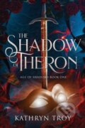 Kniha: The Shadow of Theron (Katheryn Troy). City Owl Press, 2023