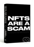 Kniha: NFTs Are a Scam / NFTs Are the Future (Bobby Hundreds). Farrar, Straus and Giroux, 2023