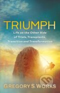 Kniha: Triumph (Gregory S. Works). Morgan James Publishing, 2023