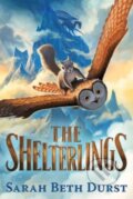 Kniha: The Shelterlings (Durst Sarah Beth). Clarion Books, 2023