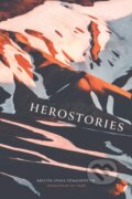 Kniha: Herostories (Kristín Svava Tomasdottír). Deep Vellum Publishing, 2023