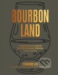 Kniha: Bourbon Land (Edward Lee). Artisan Division of Workman, 2024