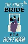 Kniha: The King's Bride (E.T.A. Hoffmann). Alma Classics, 2024