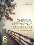 Kniha: Chemical Dependency Counseling (Robert R. Perkinson). Sage Publications, 2022