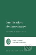 Kniha: Justification – An Introduction (Thomas R. Schreiner, Oren R. Martin a Graham A. Cole). Crossway Books, 2023