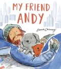 Kniha: My Friend Andy (Emma Chinnery). Little Tiger, 2024