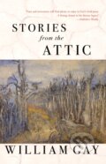 Kniha: Stories from the Attic (William Gay). Dzanc Books, 2024