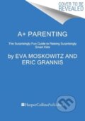 Kniha: A+ Parenting (Eric Grannis a Eva Moskowitz). HarperCollins, 2024