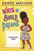 Kniha: Ways to Build Dreams (Renée Watson). Bloomsbury, 2024