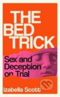 Kniha: The Bed Trick (Izabella Scott). Atlantic Books, 2026