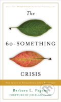 Kniha: The 60-Something Crisis (Barbara L. Pagano). Rowman & Littlefield, 2022