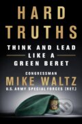Kniha: Hard Truths (Congressman Mike Waltz). St. Martin's Press, 2024