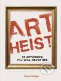 Kniha: Art Heist (Susie Hodge). Ivy Press, 2024