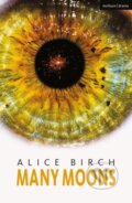 Kniha: Many Moons (Birch Alice). Methuen Drama, 2022