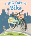 Kniha: A Big Day for Bike (Emily Jenkins). Little, Brown Young Readers, 2024