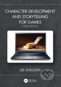 Kniha: Character Development and Storytelling for Games (Lee Sheldon). CRC Press, 2022
