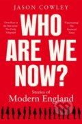 Kniha: Who Are We Now? (Jason Cowley). Picador, 2023