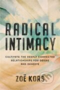 Kniha: Radical Intimacy (Zoë Kors). Da Capo, 2022