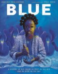 Kniha: Blue (Daniel Minter a Nana Ekua Brew-Hammond). Knopf Books for Young Readers, 2022