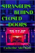 Kniha: Strangers Behind Closed Doors (West Catherine Adel). Park Row, 2026
