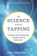 Kniha: The Science behind Tapping (Peta a PhD Stapleton). Hay House, 2022