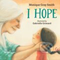 Kniha: I Hope (Monique Gray Smith). , 2022