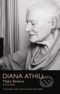 Kniha: Make Believe (Diana Athill). Granta Books, 2022