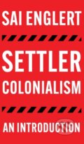 Kniha: Settler Colonialism (Sai Englert). Pluto Press, 2022