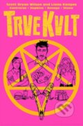 Kniha: Trve Kvlt (Liana Kangas a Scott Bryan Wilson). Idea & Design Works, 2023