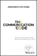 Kniha: The Communication Code – Unlock Every Relationship , One Conversation at a Time (Jeremie Kubicek a Steve Cockram). John Wiley & Sons, 2023