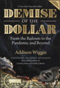 Kniha: Demise of the Dollar (Addison Wiggin). John Wiley & Sons, 2023