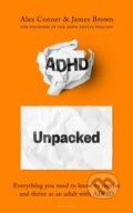 Kniha: ADHD Unpacked (Alex Conner a James Brown). Bloomsbury, 2025