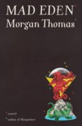 Kniha: Mad Eden (Morgan Thomas). MCD, 2026