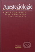 Kniha: Anesteziologie (S. Jecková-Tholeová kol a S. Jecková-Tholeová). Osveta, 1997