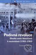 Podivná revoluce - Dlouhá cesta Američanů k nezávislosti - Svatava Raková, Raková Svatava, Triton, 2005