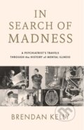 Kniha: In Search of Madness (Brendan Kelly). Gill Books, 2022