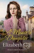 Kniha: A Miner's Daughter (Elizabeth Gill). Quercus, 2022