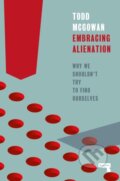 Kniha: Embracing Alienation (Todd Mcgowan). Repeater, 2024