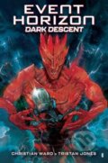 Kniha: Event Horizon: Dark Descent (Christian Ward a Tristan Jones). Idea & Design Works, 2026
