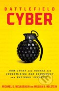Kniha: Battlefield Cyber (Michael McLaughlin a William J Holstein). Prometheus Books, 2023