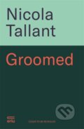 Kniha: Groomed (Nicola Tallant). , 2025