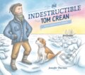 Kniha: The Indestructible Tom Crean (Jennifer Thermes). , 1900
