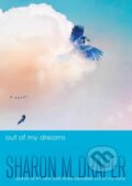Kniha: Out of My Dreams (Sharon M. Draper). , 2025