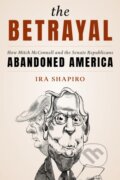 Kniha: The Betrayal (Ira Shapiro). Rowman & Littlefield, 2022