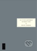 Kniha: As It Was and World Without End (Helen Thomas a Isabel Raphael). Persephone, 2022