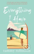 Kniha: Everything I Have (Tammy Robinson). Piatkus, 2023