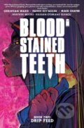 Kniha: Blood Stained Teeth Volume 2: Drip Feed (Christian Ward). Image Comics, 2023